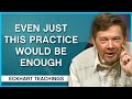 The Most Important Spiritual Practice | Eckhart Tolle Teachings