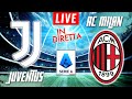 JUVENTUS VS AC MILAN LIVE | ITALIAN SERIE A FOOTBALL MATCH IN DIRETTA | TELECRONACA