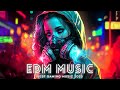 EDM Gaming Music 2023 🔥✨  The Best New Popular Music Mix for 2023   EDM & Pop Remixes