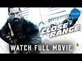 Close Range | Full Action Movie | Scott Adkins | WATCH FOR FREE