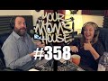 Your Mom's House Podcast - Ep. 358