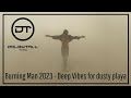 Burning Man 2023 - Deep Vibes for dusty Playa (Budakid, RÜFÜS DU SOL Yotto, Amonita, Makebo, Somelee