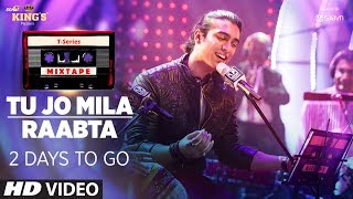 T-Series Mixtape Tu Jo Mila Raabta Song 2 Days to Go Shirley Setia Jubin Nautiyal T-Series Mixtape Tu Jo Mila Raabta Song 2 Days to Go Shirley Setia Jubin Nautiyal