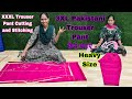 3XL Pakistani Flapper Pant कैसे बनाएं/ Heavy Size XXXL Trouser Pant Cutting and Stitching #Pant