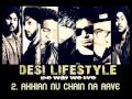 Desi Lifestyle - Akhian Nu chain Na aave (Audio) - The Band Of Brothers
