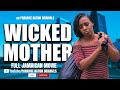 WICKED MOTHER - FULL JAMAICAN MOVIE || PARADISE NATION ORIGINALS
