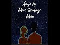 Aaye Ho Meri Zindagi Mein (LOFI mix)