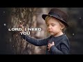 Lord I Need You | Matt Maher | New Christian song | lyrics song | English song |Whatsapp Status Song