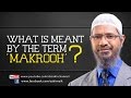 What is meant by the term Makrooh? by Dr Zakir Naik