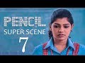 Pencil - Super Scene 7 | G. V. Prakash Kumar, Sri Divya, Shariq Hassan