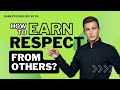 how to earn respect from others | how can gain respect