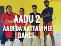 Aadu 2 | Aadeda aattam nee Dance | Vadam vali song| Gokul Devis ft D-Outlaws Choreography
