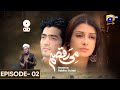 Mi-Raqsam Episode 02 || Ayeza Khan - Shahzad Sheikh - Kiran Haq - Syed Fazal Hussain | Har Pal Geo