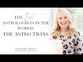 The Best Astrologists In The World: The Astro Twins