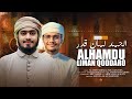 সময়ের সেরা হামদ  । Alhamdu Liman Qaddara । Arabic Nasheed । Alamin Abrar & Abu Hurayra । Tarana