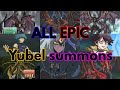 ALL EPIC summons of Yubel's aces, celebrating PHNI Yubel support!
