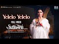Yelelo Yelelo - Full Video | Shaakuntalam | Samantha Ruth Prabhu | Anurag Kulkarni | Mani Sharma