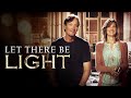 Let There Be Light (2017) | Full Drama Movie | Kevin Sorbo | Sam Sorbo