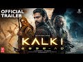 Kalki 2898 AD : Official Trailer | Amitabh Bachchan | Prabhas |Kamal H |Deepika |Nag Ashwin |Concept