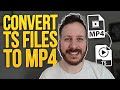 How To Convert TS Files To MP4