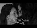 Pehle Bhi Main ANIMAL (Slowed+Reverse) Vishal Mishra || Mark lofi
