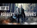 Top 10 Heist (ROBBERY) Movies | Like MONEY HEIST