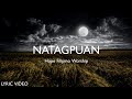 NATAGPUAN - Hope Filipino Worship (Lyrics)