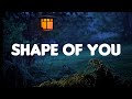Shape of You - Ed Sheeran (Lyrics Mix)