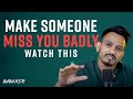 How to Make Someone Miss you badly | किसी को अपनी  याद कैसे दिलाएं | Baba KSR