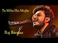 Tu Milta Hai Mujhe (Lyrics) - Raj Barman | Rashid K, Anjaan S | New Song