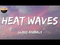 🎧 Glass Animals - Heat Waves || Taylor Swift , Sia, Adele .. [Lyrics]
