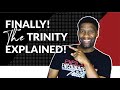 The TRINITY EXPLAINED in 4 Very Simple Steps