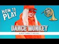 French Horn "Dance Monkey" EASY Sheet Music