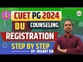CUET PG 2024 DU Counselling | How to Fill Registration Form of University of Delhi ? | Step By Step