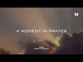 A MOMENT IN PRAYER - Instrumental  Soaking worship Music + 1Moment