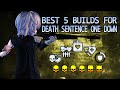 Payday 2 - BEST 5 BUILDS FOR DEATH SENTENCE ONE DOWN