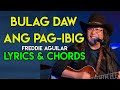 Bulag Daw Ang Pag ibig - Freddie Aguilar | Lyrics & Chords | Guitar Guide | OPM HIT LOVE SONG | 2021