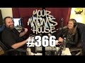 Your Mom's House Podcast - Ep. 366