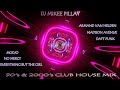DJMikee Pillay  - 90s + 2000s Club House mix