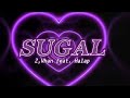 S U G A L - Z and Vhan feat. Halap (Official Lyric Video)