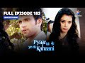 FULL EPISODE-183 || Pyaar Kii Ye Ek Kahaani || Kabeer Ki Nayi Girlfriend || प्यार की ये एक कहानी
