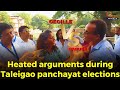 Cecille Vs Babush, Heated arguments during Taleigao panchayat elections