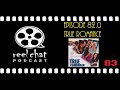 Reel Chat 82.0 - True Romance (1993)