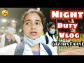 12 hours Night DUTY Vlog | Call Day🤦 | Kanika Bisht | #hospitalduty #dutytime