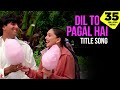 Dil To Pagal Hai Song | Shah Rukh Khan, Madhuri, Karisma, Akshay | Lata Mangeshkar, Udit Narayan