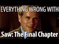 Everything Wrong With Saw: The Final Chapter in 23 Minutes or Less