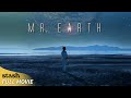 Mr. Earth | Sci-Fi | Full Movie | Space Exploration