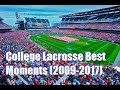 College Lacrosse Best Moments (2009-2017)