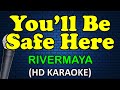 YOU'LL BE SAFE HERE - Rivermaya (HD Karaoke)