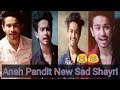 Ansh Pandit New Sad Shayri | Ansh Pandit Tiktok | Tiktok Shayri | Tiktok Video
